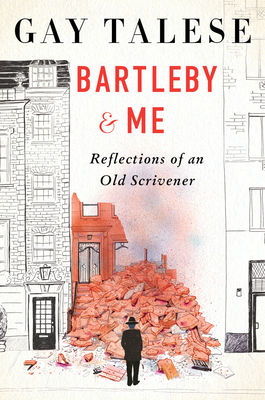 Bartleby & Me: Reflections of an Old Scrivener