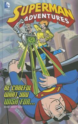 Be Careful What You Wish For... (Superman Adventures)