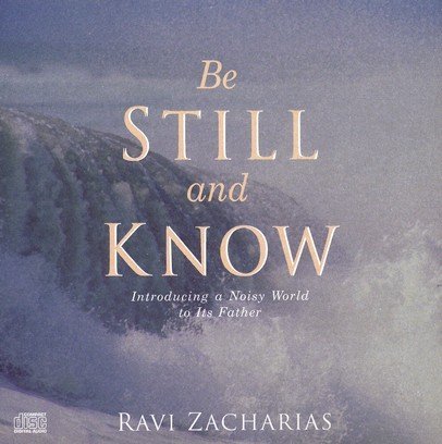 Be Still and Know