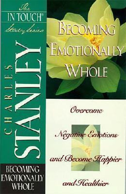 Becoming Emotionally Whole : The In Touch Series