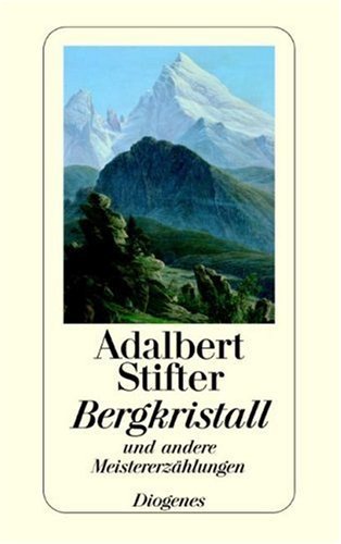 Bergkristall und andere Meistererzählungen