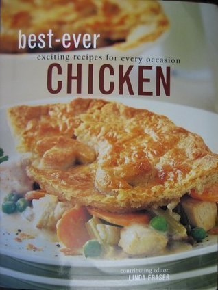 Best-ever Chicken: exciting recipes for every occassion
