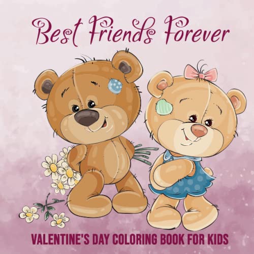 Best Friends Forever: Valentine’s Day Coloring Book for Kids