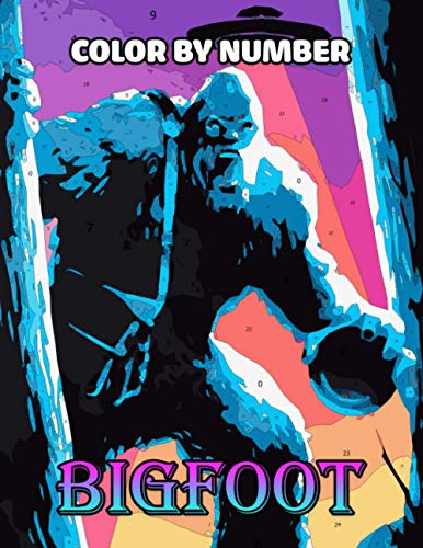Bigfoot Color by Number: Folklore Character Ape-Like Creature Illustration Color Number Book for Fans Adults Stress Relief Gift Coloring Book