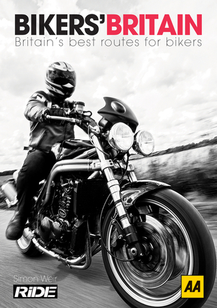 Bikers' Britain: Britains Best Routes for Bikers