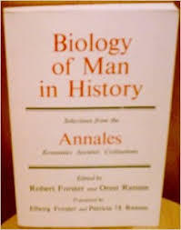 Biology of Man in History: Selections from the Annales Economies, Societies, Civilisations