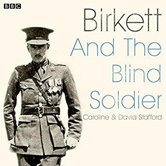 Birkett and the Blind Soldier: A BBC Radio 4 dramatisation