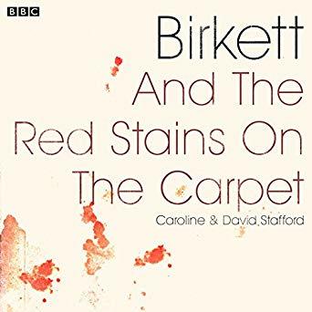 Birkett and the Red Stains on the Carpet: A BBC Radio 4 dramatisation