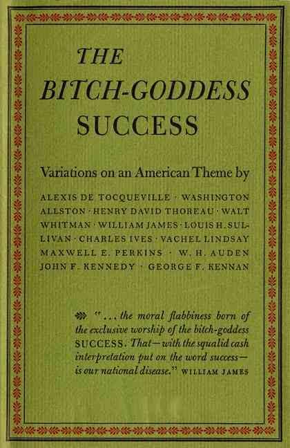 Bitch Goddess Success