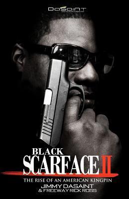 Black Scarface II The Rise Of An American Kingpin