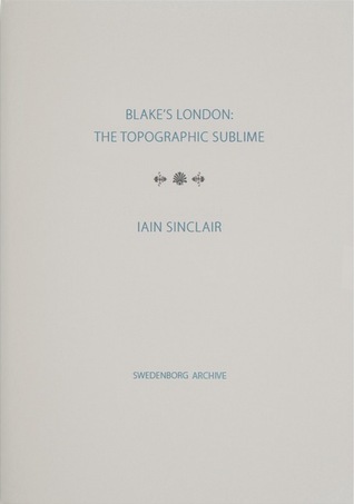 Blake's London: the Topographic Sublime