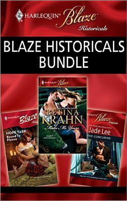 Blaze Historicals Bundle: Bound to Please/The Concubine/Make Me Yours