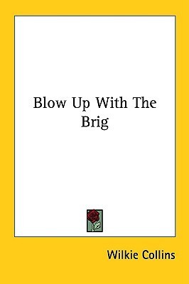 Blow Up With The Brig