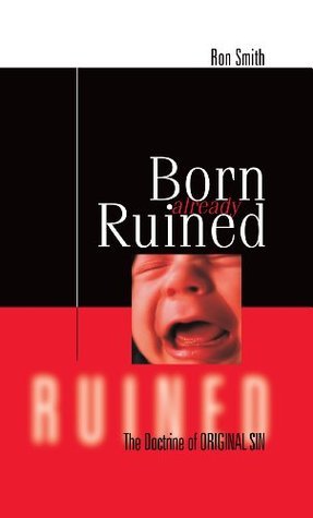 Born Already Ruined