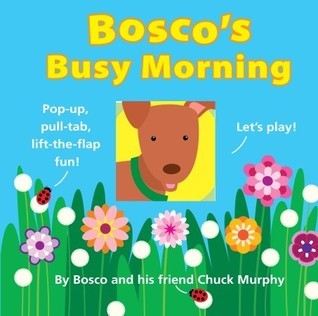 Bosco's Busy Morning