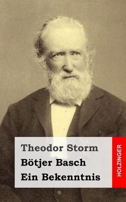 Bötjer Basch / Ein Bekenntnis