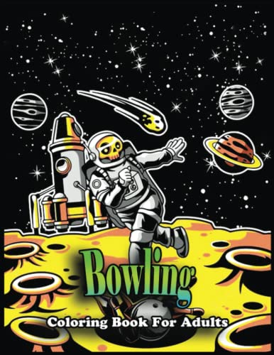 Bowling Coloring Book For Adults: Get Creative with this Fun and Engaging Bowling Coloring Book