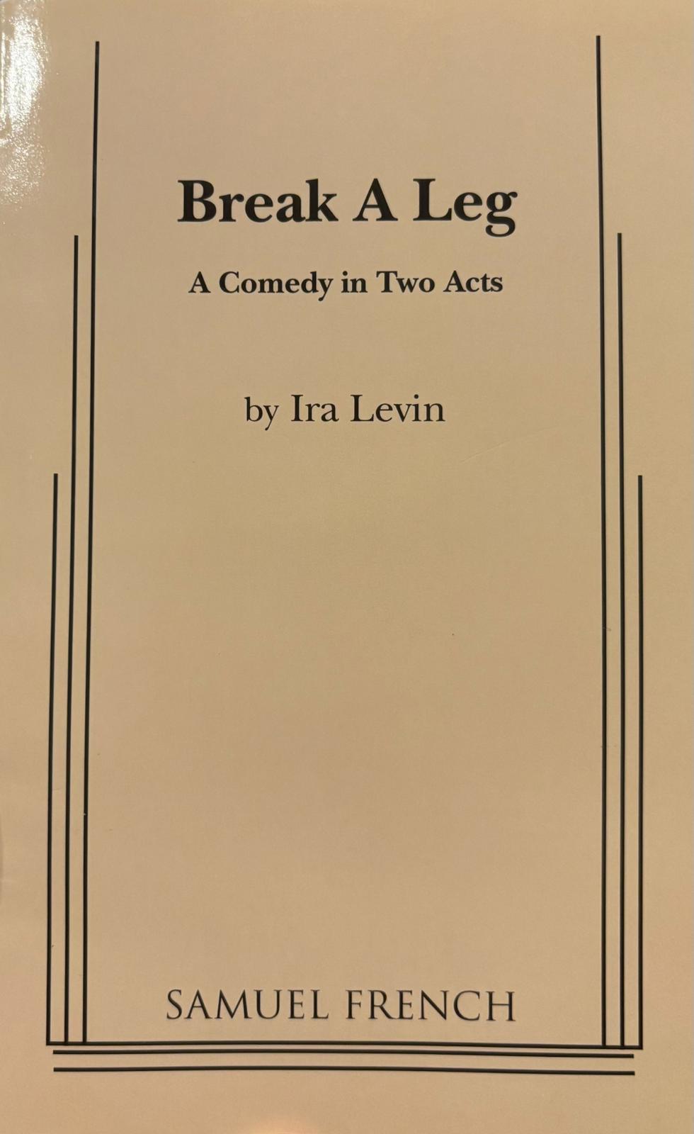 Break a Leg: A Comedy in Two Acts