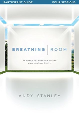 Breathing Room - Participants Guide: Space Between Our Current Pace and Our Limits