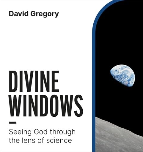 BRF (The Bible Reading Fellowship) Divine Windows Seeing God through the lens of science.