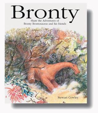 Bronty: Share the Amazing Adventures of Bronty Brontosaurus and His Friends