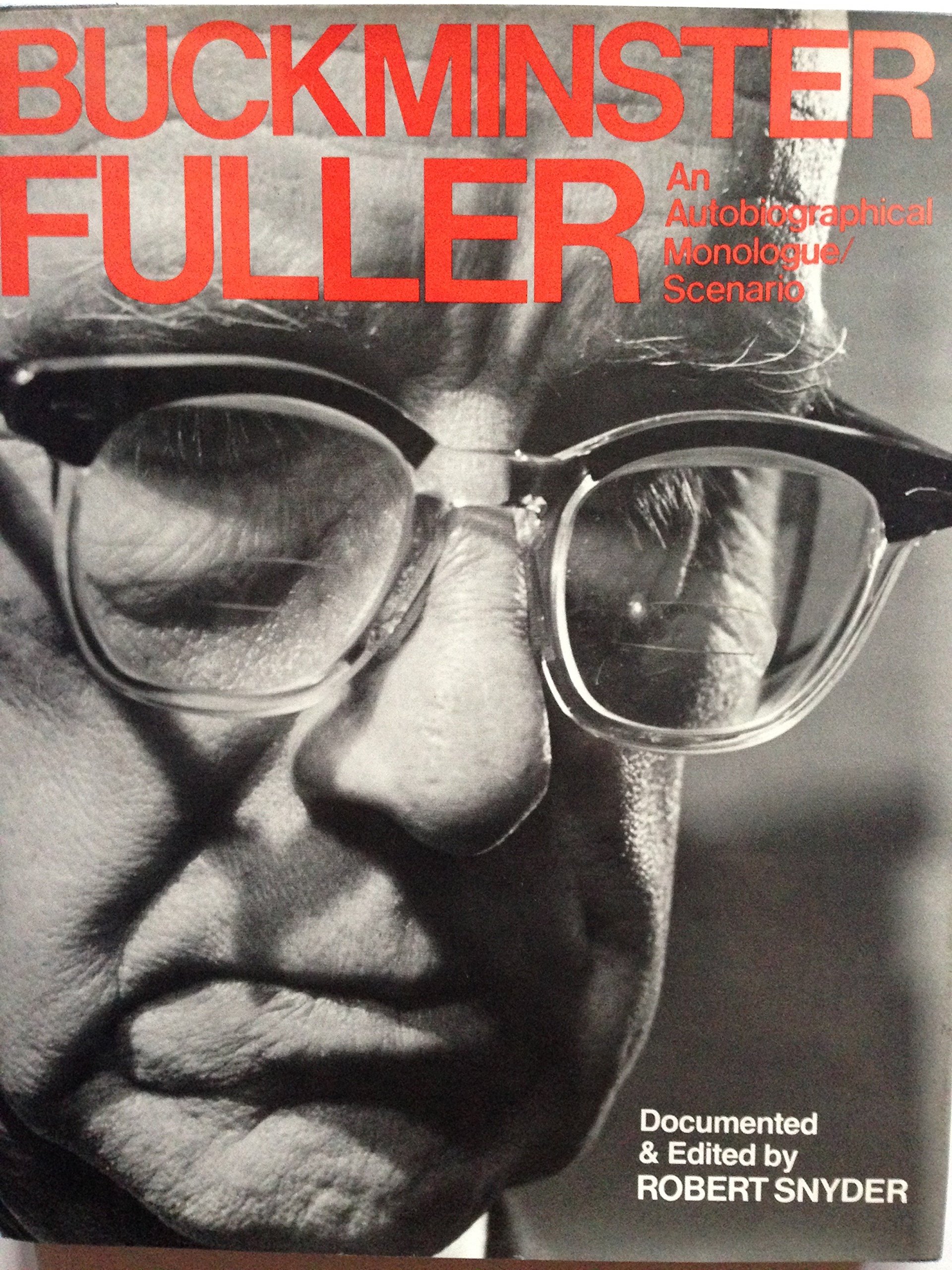 Buckminster Fuller: An Auto-Biographical Monologue/Scenario