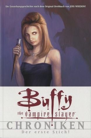Buffy the Vampire Slayer Chroniken: Der Erste Stich!