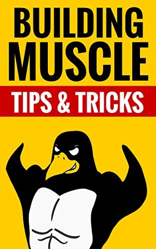 Building Muscle - Tips & Tricks: Bodybuilding And Fitness