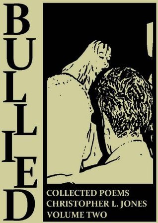 Bullied: Collected Poems Volume Two