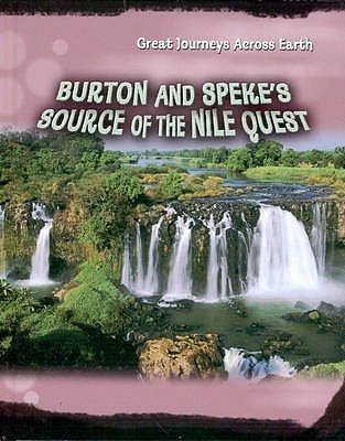 Burton and Speke's Source of the Nile Quest