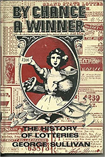 By Chance a Winner: The History of Lotteries