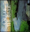 Call of the River: Writings and Photographs