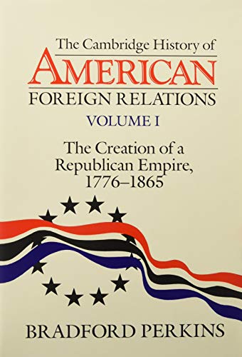Cambridge History of American Foreign Relations, 4 Vols