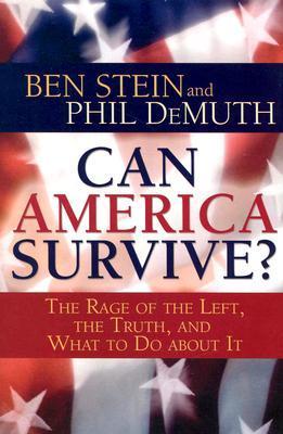 Can America Survive? The Rage of the Left, the Truth, and What to Do About It