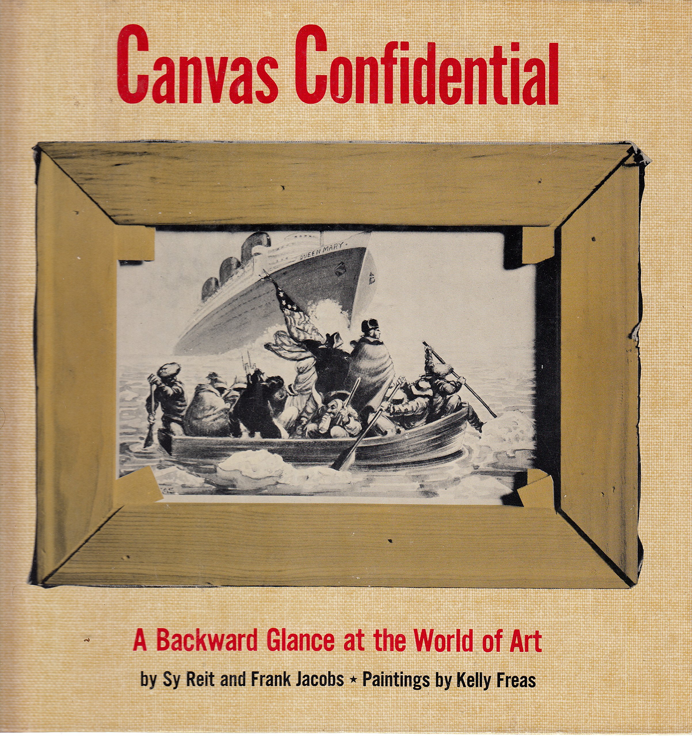 Canvas confidential;: A backward glance at the world of art,