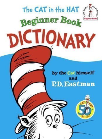 Cat in the Hat Beginner Book Dictionary (I Can Read It All by Myself Beginner Books) by Eastman, P.D. published by Random House USA Children's Books