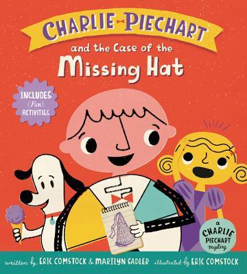 Charlie Piechart and the Case of the Missing Hat: A Fun Detective Picture Book About Solving Geometry Puzzles for Kids