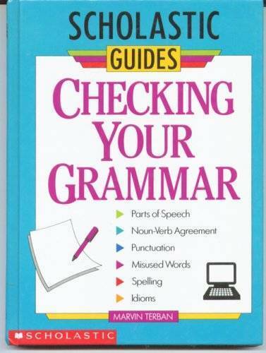 Checking Your Grammar: Scholastic Guides