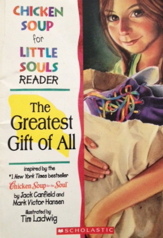 Chicken Soup for Little Souls Reader: The Greatest Gift of All