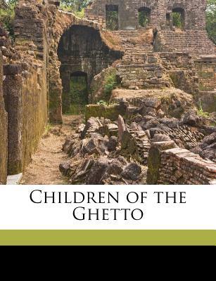 Children of the Ghetto Volume 01