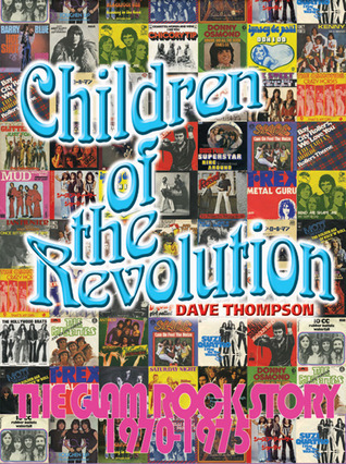 Children of the Revolution: The Glam Rock Story 1970-1975