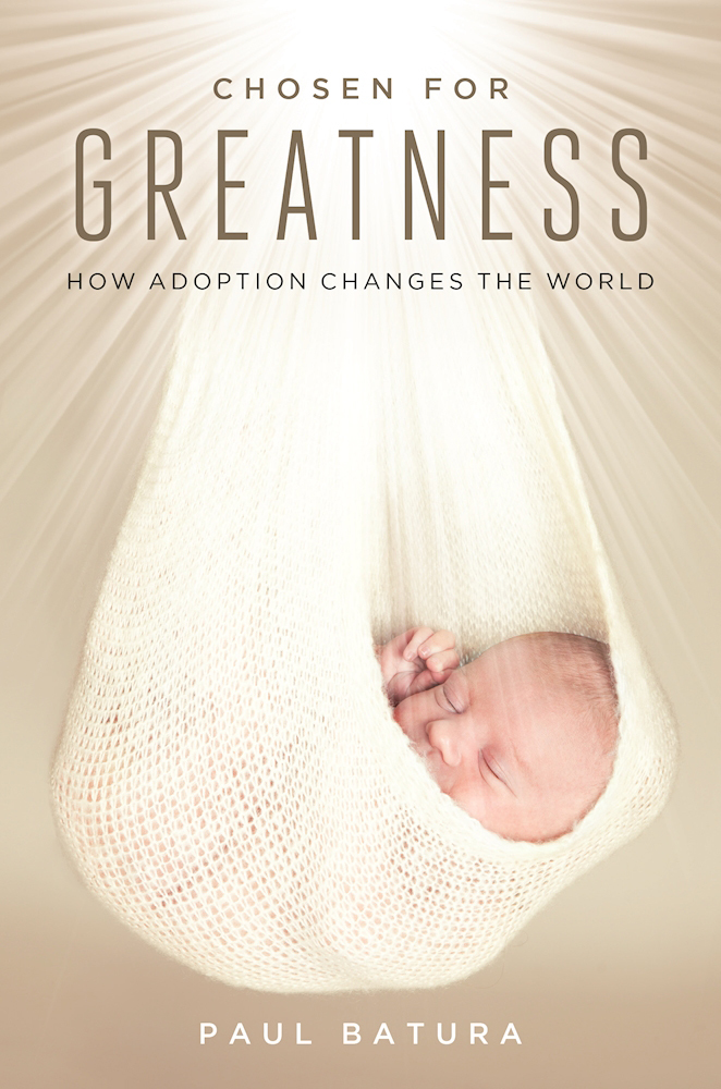 Chosen for Greatness: How Adoption Changes the World
