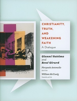Christianity, Truth, and Weakening Faith: A Dialogue