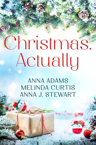 Christmas, Actually: A heartwarming trio of feel good, connected holiday romances