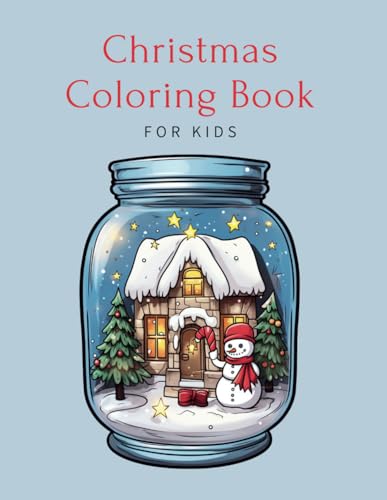 Christmas Coloring Book For Kids: Magical Merry Christmas Coloring Book! Collection of simple, cute, and unique illustrations. Easy Large Picture Xmas ... Winter Scenes And More!