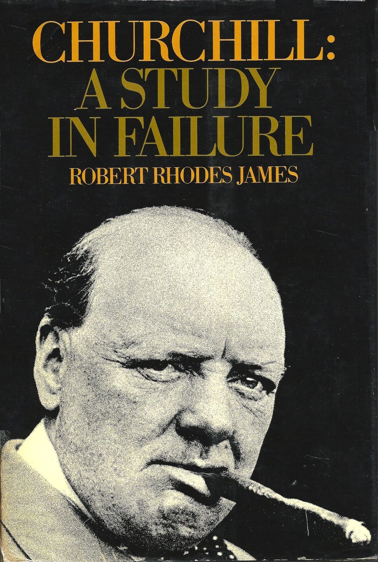 Churchill: A Study In Failure, 1900-1939