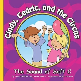 Cindy, Cedric, and the Circus: The Sound of Soft C