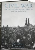 Civil War Album: A Complete Photographic History: Fort Sumter to Appomattox