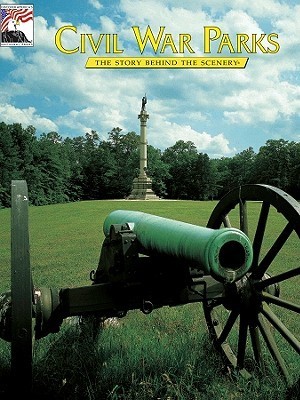 Civil War Parks: The Story Behind the Scenery