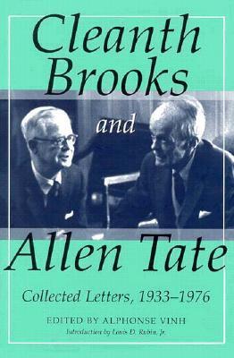 Cleanth Brooks and Allen Tate: Collected Letters, 1933-1976